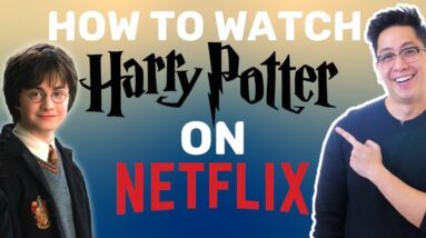 How to watch Harry Potter on Netflix ? 1 simple way to watch ALL 7 MOVIES