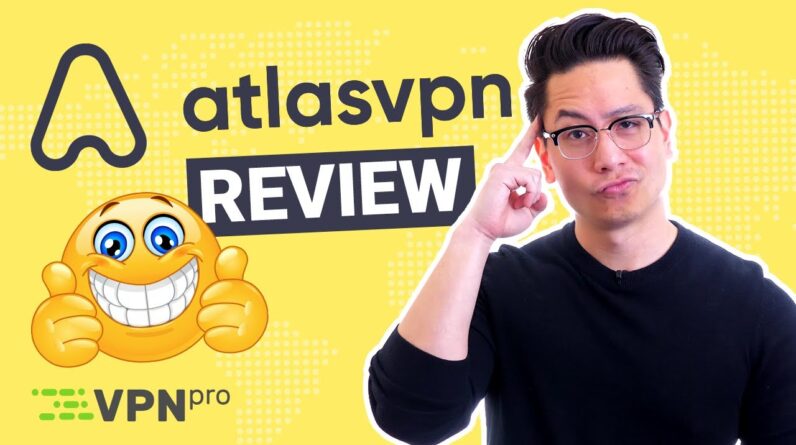 Atlas VPN review | Is this new FREE VPN really safe and private?