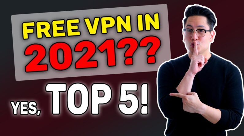 Best FREE VPN in 2021 | TOP 5 secure & REALLY free VPNs