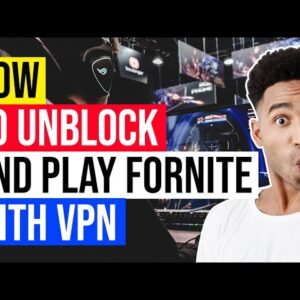 ? How to Unblock and Play Fortnite on iPad, iPhone, or Android with a VPN ⭐