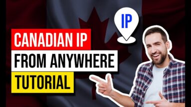 ✅ Get a Canadian IP Address - Best VPN For Canada