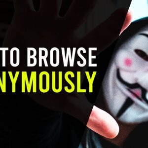 ✅ How to Browse The Internet Privately & Anonymously