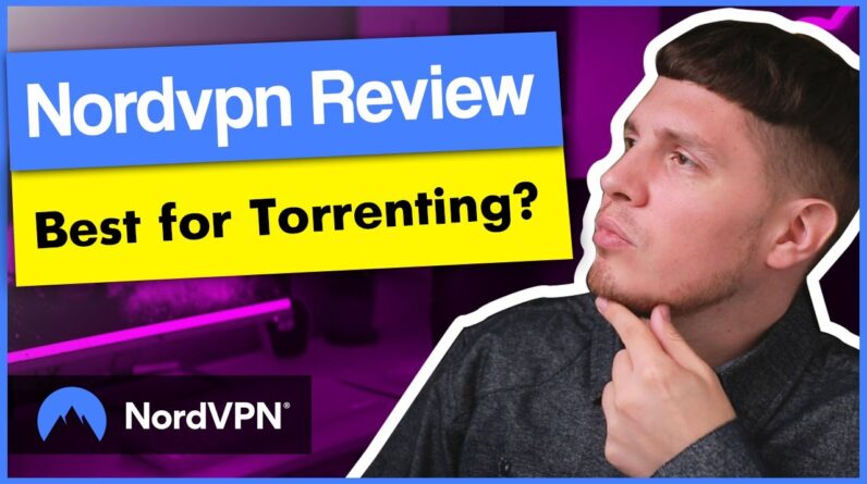 ✅ Nordvpn Review 2021 ? Best VPN For Torrenting?