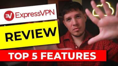 Expressvpn Review 2021 ? Top 5 Features of Express VPN