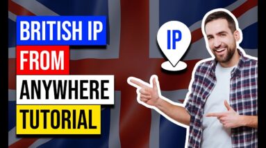 Get a UK IP (British) Address ? Top 3 UK VPN Services