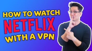How to watch Netflix with a VPN in 2021 | Ultimate LIVE TUTORIAL