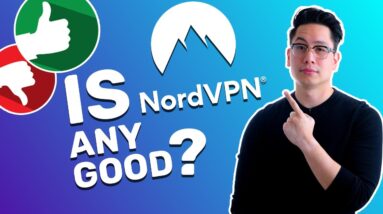 Is NordVPN any good? 4 Concerning NordVPN issues answered ?