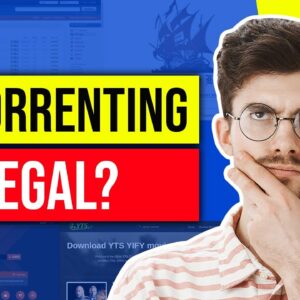 Is Torrenting Legal ? How To Safely Torrent in 2021