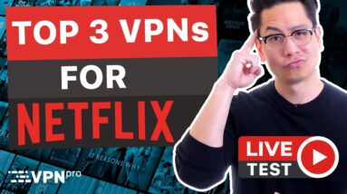 Netflix VPN: TOP 3 VPNs to unblock Netflix in 2021 + LIVE TESTS