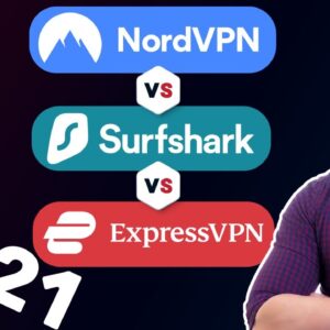 NordVPN vs ExpressVPN vs Surfshark: Find out the BEST VPN in 2021