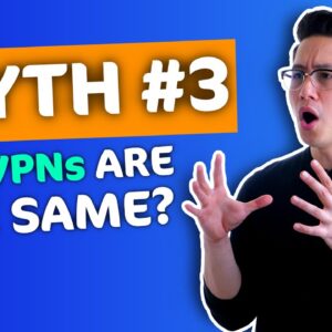 All VPNs are the same - VPN MYTH debunked ?6 things you should know now