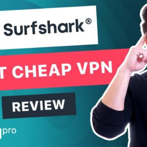 Surfshark VPN review: The best cheap VPN? | VPNpro