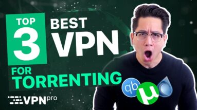 Best VPN for torrenting in 2021 ? TOP 3 VPNs for safe download