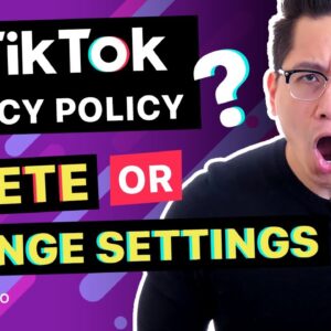 TikTok Privacy Policy concerns: Should you delete your account??