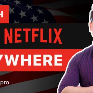 How to watch American Netflix from anywhere | Best Netflix VPN 2021?