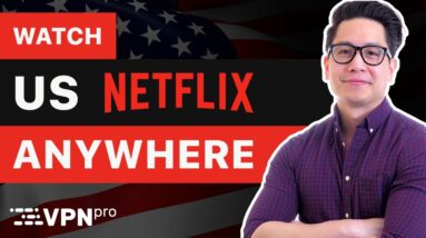 How to watch American Netflix from anywhere | Best Netflix VPN 2021?