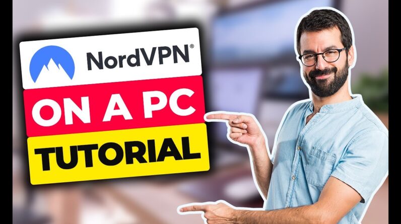 ✅ How to Use NordVPN on a PC ? Comprehensive NordVPN Tutorial