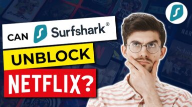 Can Surfshark Unblock Netflix in 2021? ✅ Surfshark for Netflix Tutorial