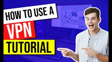 ✅ How to Use a VPN ?  Ultimate VPN Tutorial