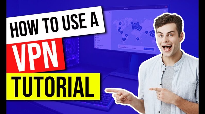 ✅ How to Use a VPN ?  Ultimate VPN Tutorial