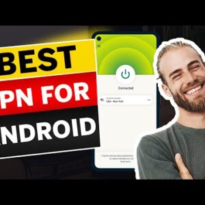 ? Best VPN for Android in 2021? My Top VPN Picks for Android