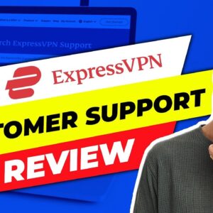 ✅ ExpressVPN Customer Support Review ? Still One of the Best?