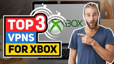 ✅ Best VPN Xbox One ? Top 3 Xbox VPN Choices