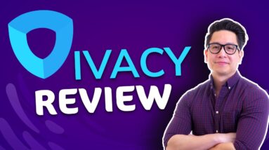 Ivacy VPN review 2021 | Why should you go for this VPN today