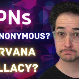 VPNs Aren't Anonymous? Is It a Nirvana Fallacy?