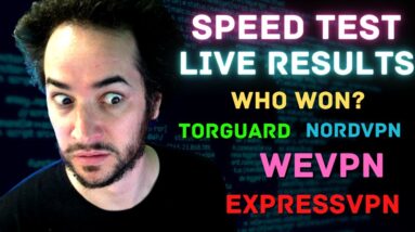 What is the Fastest VPN in 2021? Unbiased  Live Speed Test Comparison!