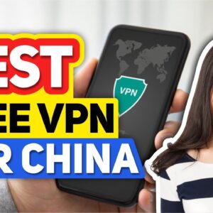 ✅ Best Free VPN For China in 2021 ?