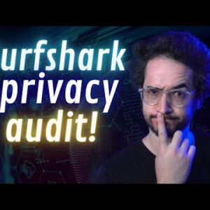 Surfshark Privacy Audit 2021- Does it Pass? Find out!