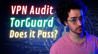 TorGuard Privacy Audit - Does it Pass?
