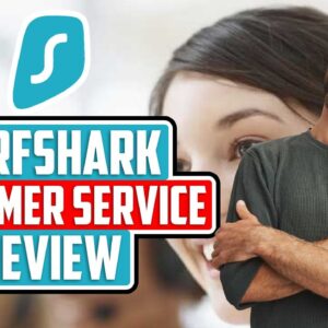 ✅ Surfshark Review on Customer Service ? What To Expect?