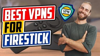 Best VPN for Fire Stick ? (Top 3 Firestick VPNs in 2021)