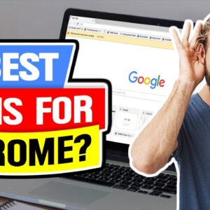 ? Best VPN For Chrome Extension ?