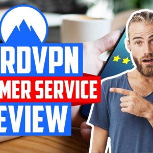 ? NordVPN Review on Customer Service ? What To Expect ?