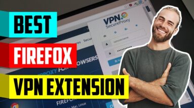 Get the Best Firefox VPN ? Extremely Secure Connections