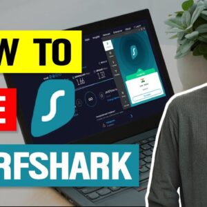 How to Use Surfshark! ?Quick Guide To Learn Features