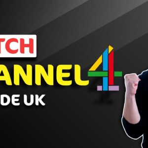 How to watch Channel 4 in the US or in ANY other country | TUTORIAL