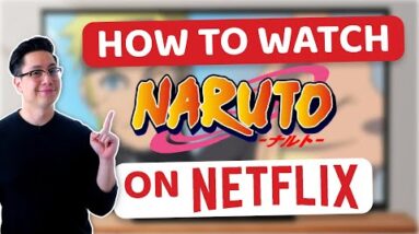 How to watch Naruto on Netflix from ANYWHERE | Full guide