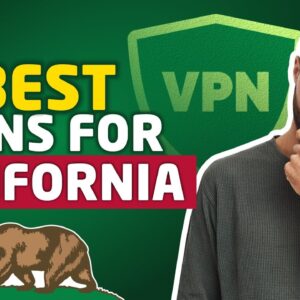 Best California VPN in 2021 - Get a California IP