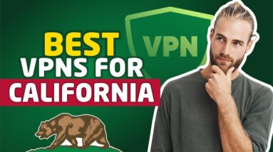 Best California VPN in 2021 - Get a California IP
