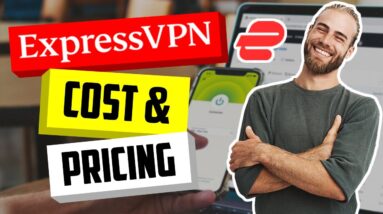 ExpressVPN Cost & Pricing Plans ? Higher Price, But WHY?