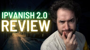 IPVanish Review 2.0 - Should You Buy?