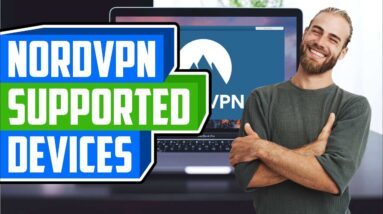 NordVPN Review on Supported Devices [2021] ?