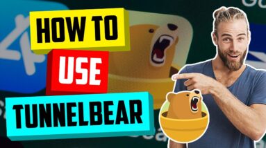 HOW TO USE TUNNELBEAR VPN - An In-Depth Guide on How to Use TunnelBear on ALL Devices ??