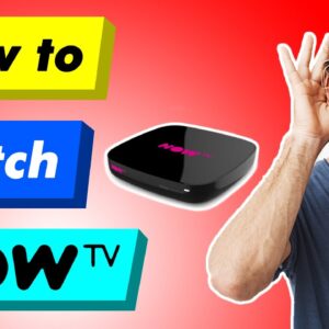How to Watch Now TV (Without Cable) Anywhere in 2021