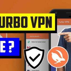 Turbo VPN Review - Is Turbo VPN Safe to Use?