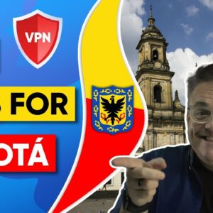 Best VPN For Bogota Colombia for Privacy, Speed & Security